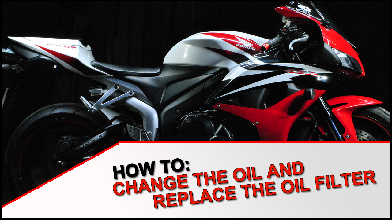 How To: Oil and Filter change on a 2007 – 2012 Honda CBR 600 RR