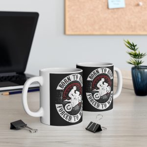 "Born to Ride, Forced to Work" Mug