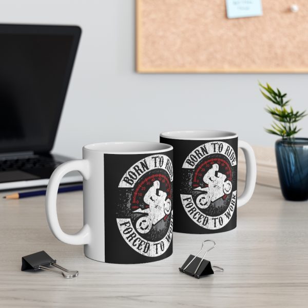 "Born to Ride, Forced to Work" Mug 1